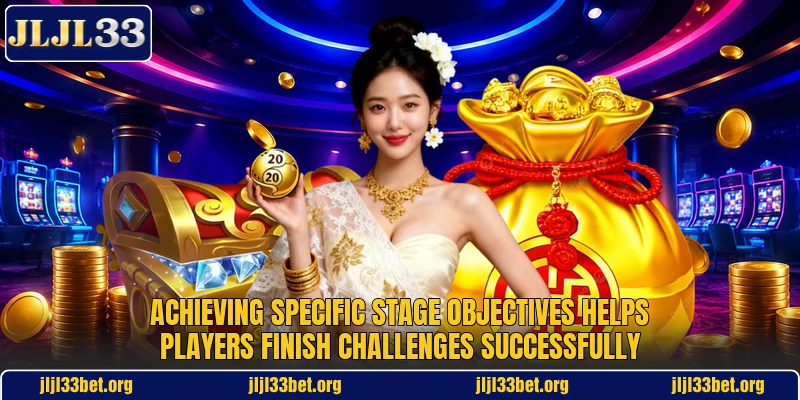 Achieving specific stage objectives helps players finish challenges successfully