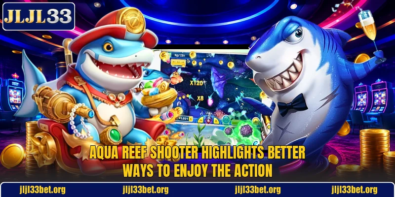 Aqua Reef Shooter Highlights Better Ways To Enjoy The Action