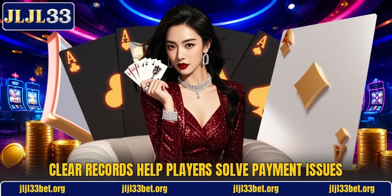Clear records help players solve payment issues