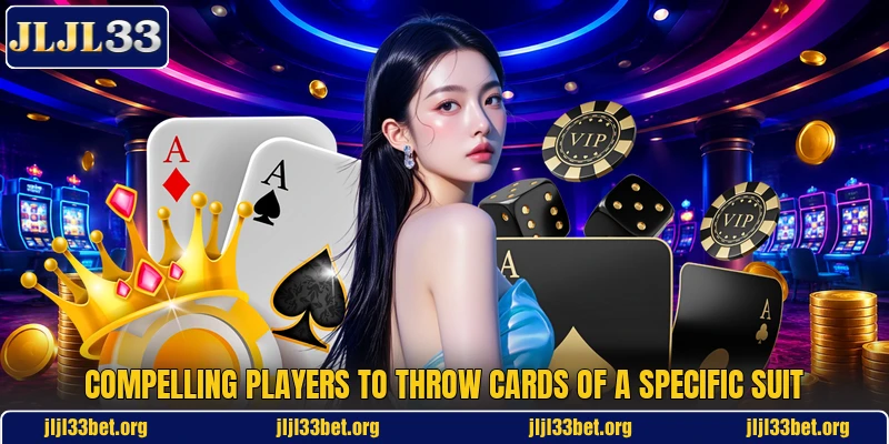 Compelling players to throw cards of a specific suit