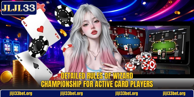 Detailed rules of Wizard Championship for active card players