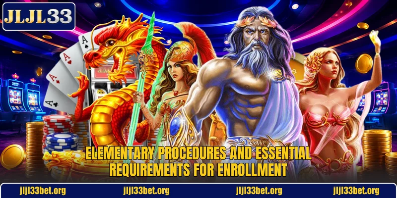 Elementary procedures and essential requirements for enrollment