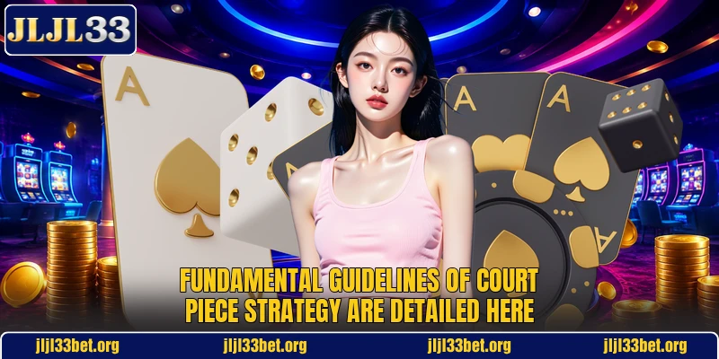 Fundamental guidelines of Court Piece Strategy are detailed here