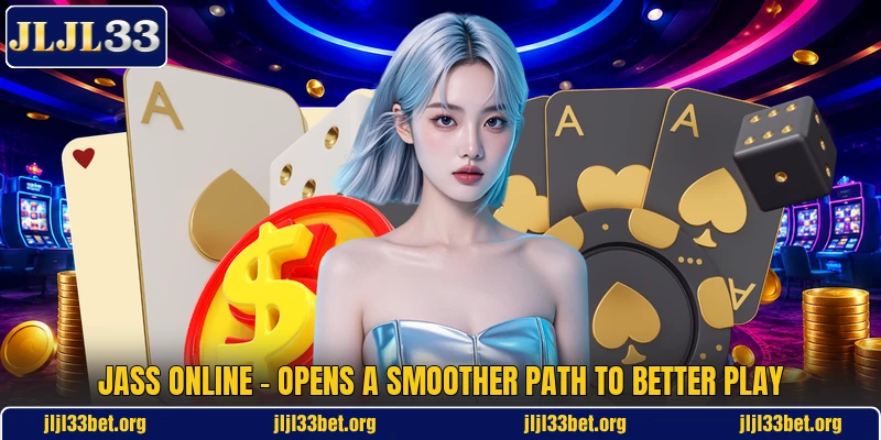Jass Online - Opens A Smoother Path To Better Play