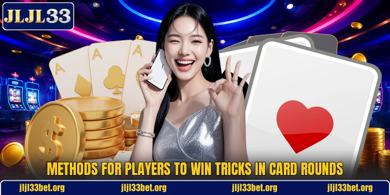 Methods for players to win tricks in card rounds