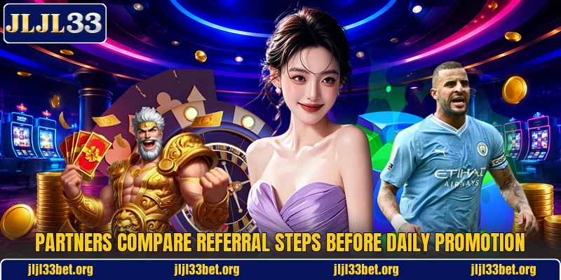 Partners compare referral steps before daily promotion