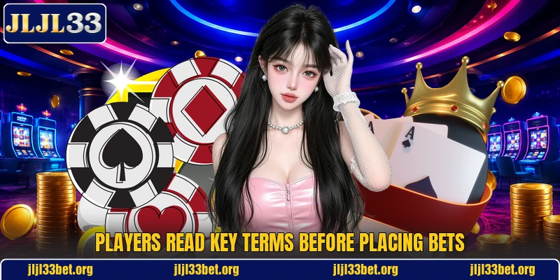 Players read key terms before placing bets