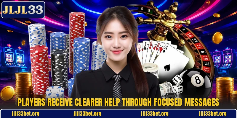 Players receive clearer help through focused messages