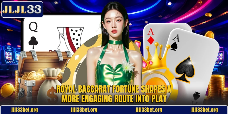 Royal Baccarat Fortune Shapes A More Engaging Route Into Play