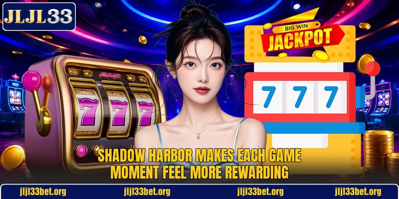 Shadow Harbor Makes Each Game Moment Feel More Rewarding