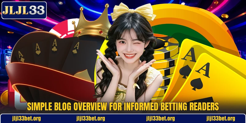 Simple blog overview for informed betting readers