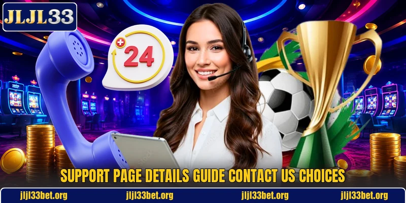 Support page details guide contact us choices