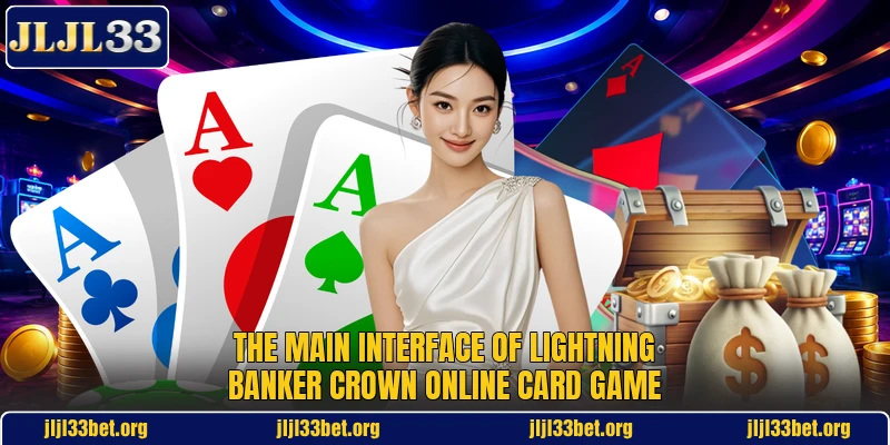 The main interface of Lightning Banker Crown online card game