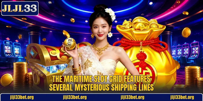 The maritime slot grid features several mysterious shipping lines