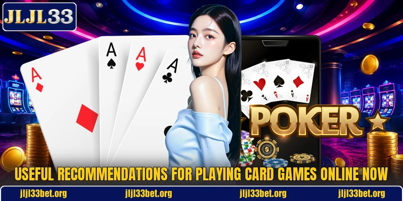 Useful recommendations for playing card games online now